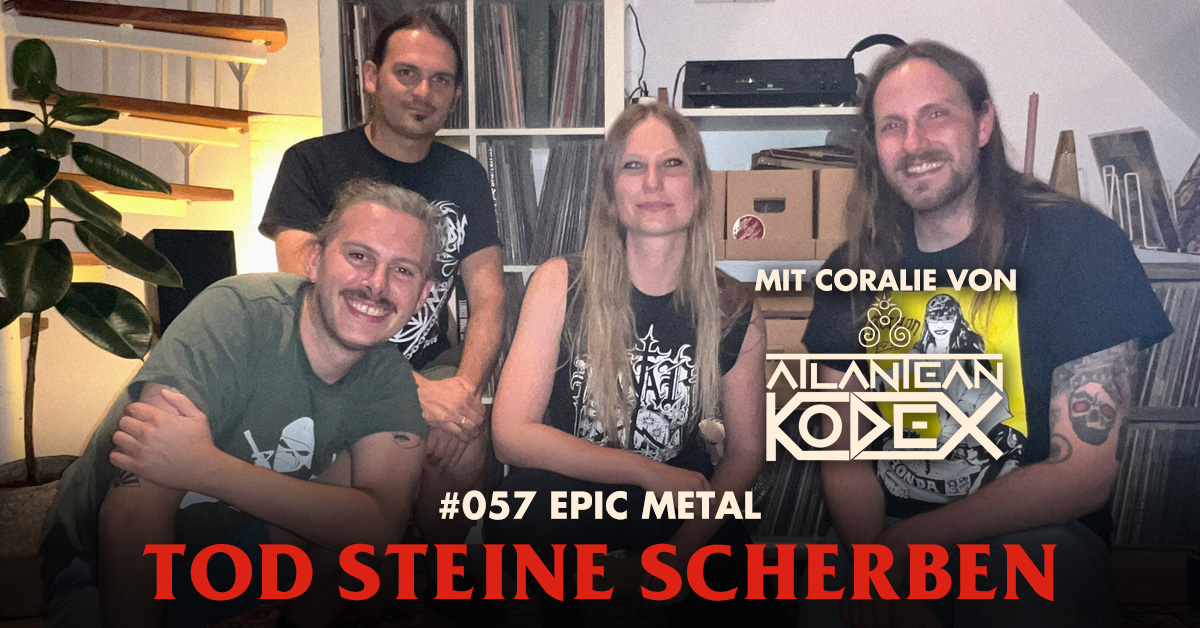 Deutschsprachiger Metal Podcast von Tod Steine Scherben. In dieser Folge ist Coralie Baier von Atlantean Kodex zu Gast.