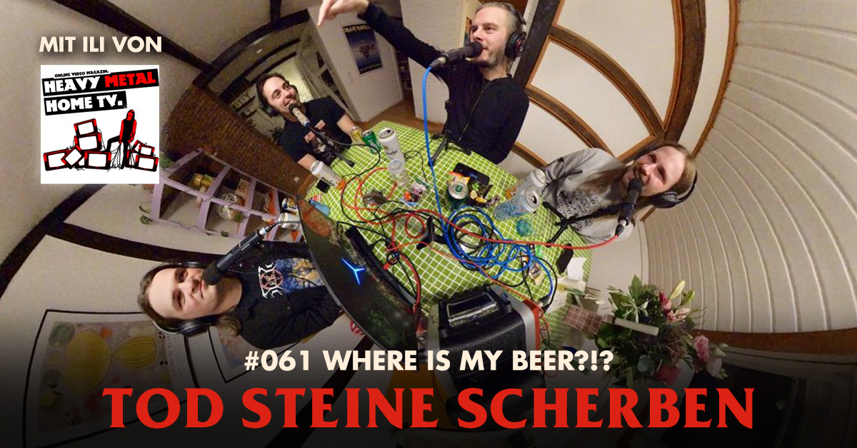 Metal Podcast von Tod Steine Scherben mit Heavy Metal Home TV.